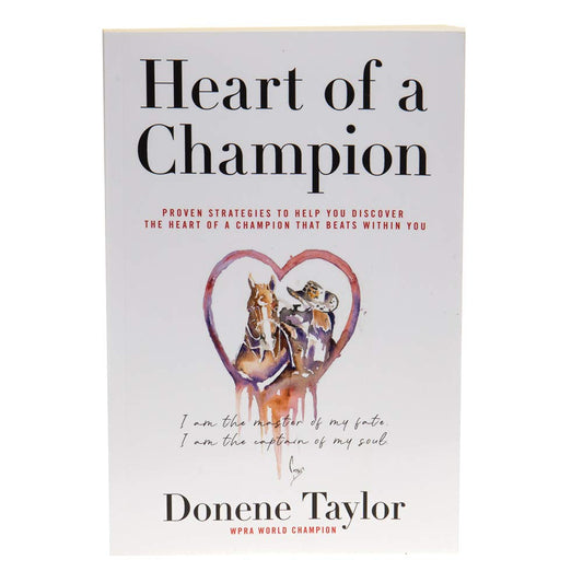 Heart of a Champion: Proven Strategies to Help You Discover the Heart of a Champion That Beats Within You