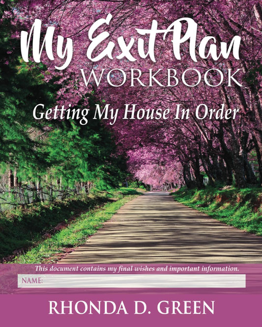 My Exit Plan: Getting My House In Order (Workbook)