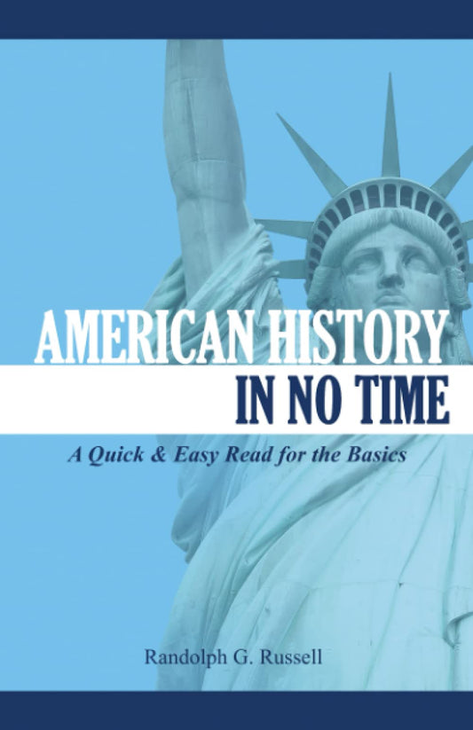 American History In No Time: A Quick & Easy Read for the Basics - 3682