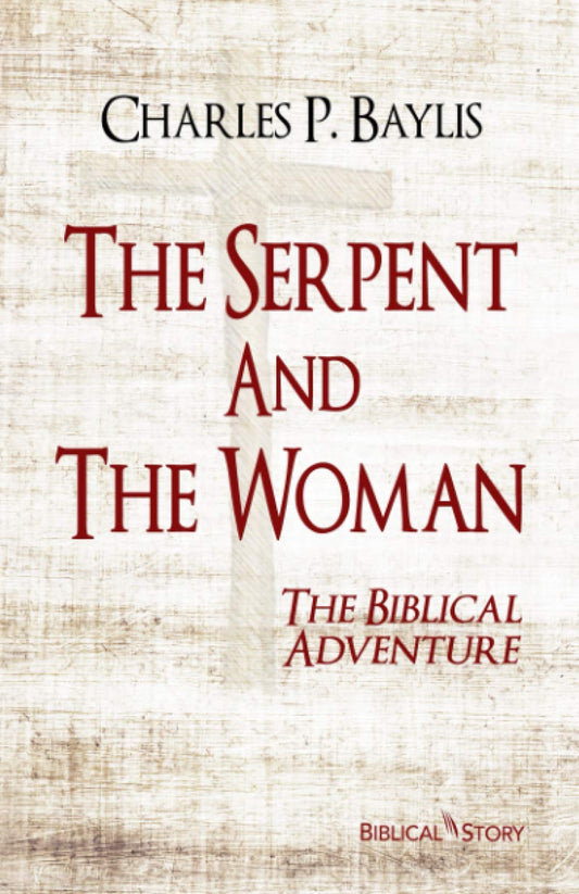 The Serpent And The Woman: The Biblical Adventure - 6760
