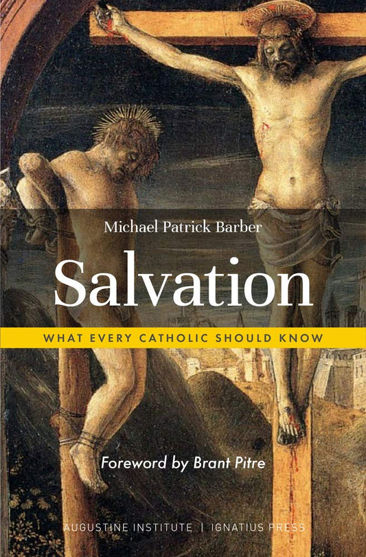 Salvation: What Every Catholic Should Know - 7967