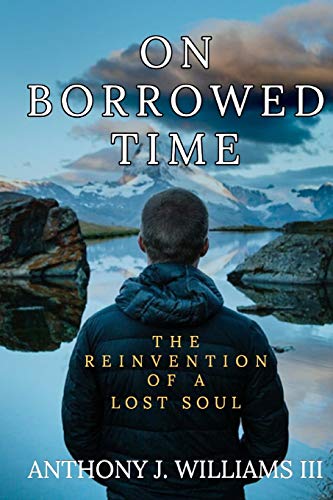 On Borrowed Time: The Reinvention of a Lost Soul - 816