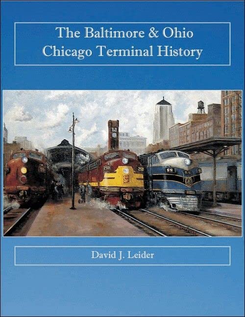 Baltimore and Ohio Chicago Terminal History, The - 18