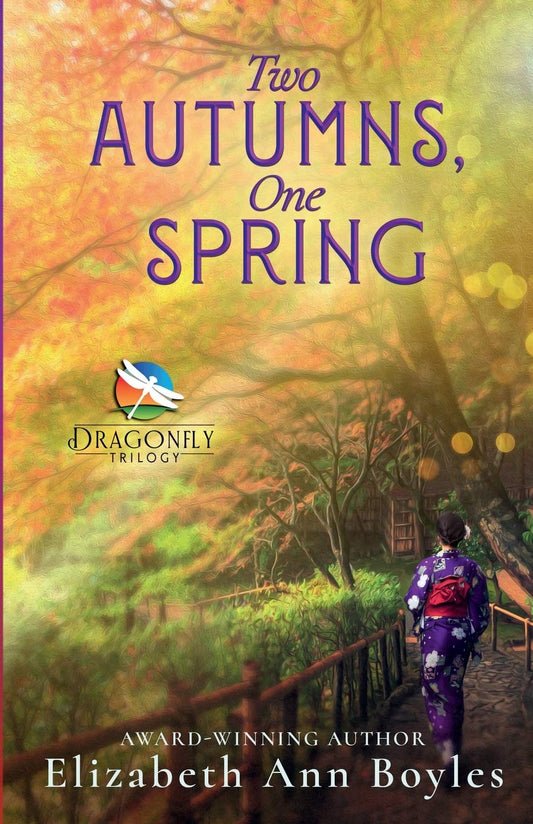 Two Autumns, One Spring: A Historical Novel of Japan