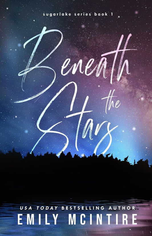 Beneath the Stars: A Small Town Second Chance Romance (Sugarlake Series, Book One) - 5899