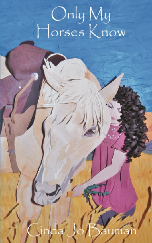 Only My Horses Know: Hope and Horses Series Book 1 - 6026