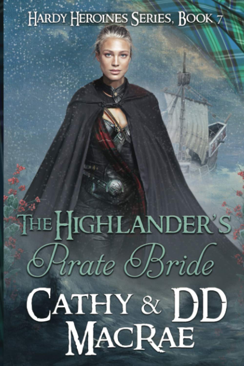 The Highlander's Pirate Bride: A Scottish Medieval Romantic Adventure (Hardy Heroines)