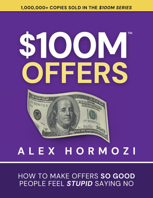 $100M Offers: How To Make Offers So Good People Feel Stupid Saying No (Acquisition.com $100M Series) - 8522