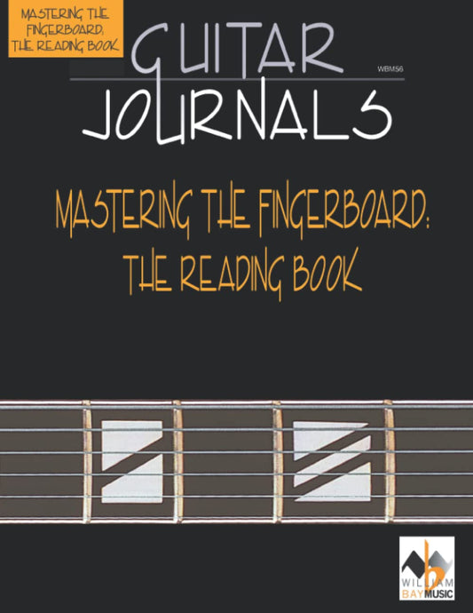 Guitar Journals-Mastering the Fingerboard: The Reading Book - 7238