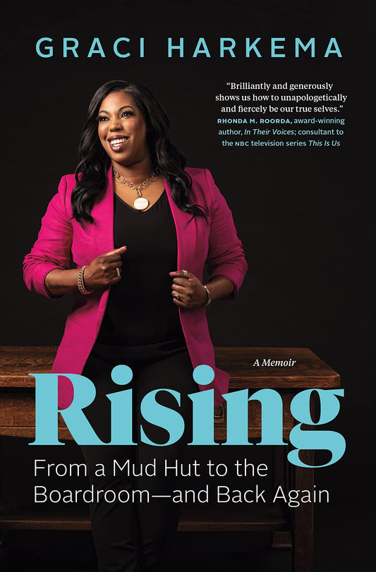 Rising: From a Mud Hut to the Boardroom ― and Back Again