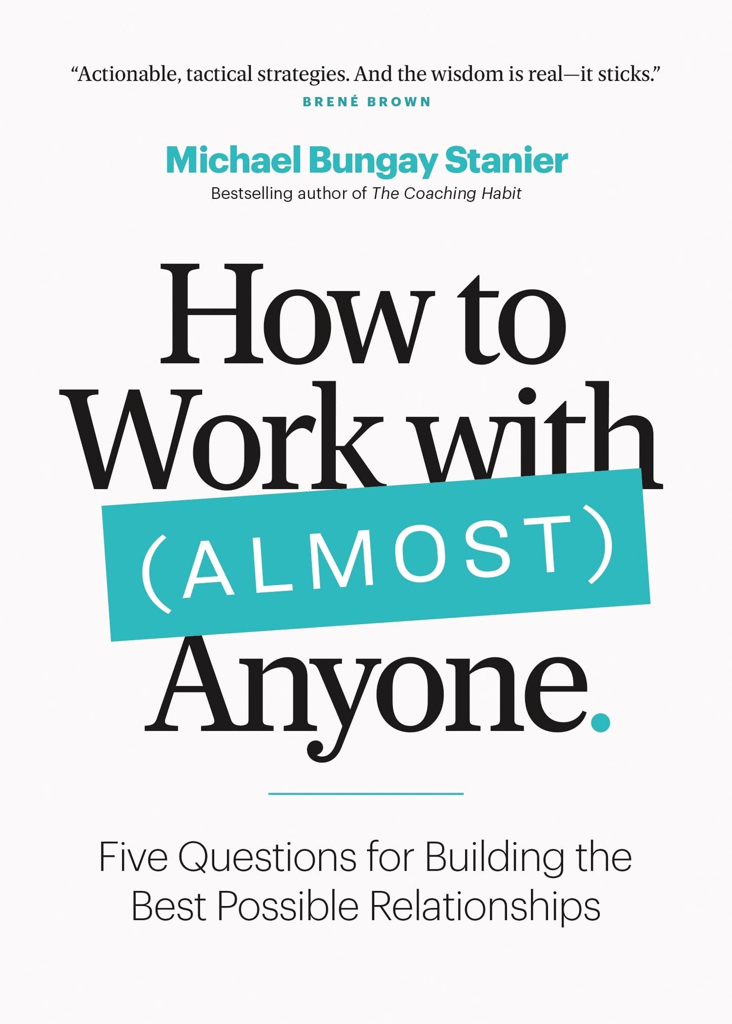 How to Work with (Almost) Anyone - 5542