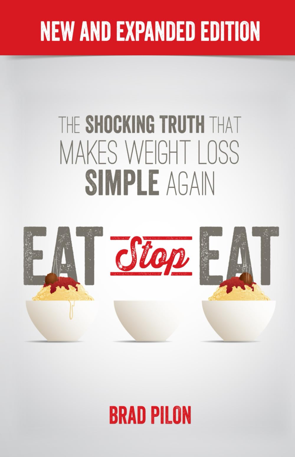 Eat Stop Eat: Intermittent Fasting for Health and Weight Loss (English)