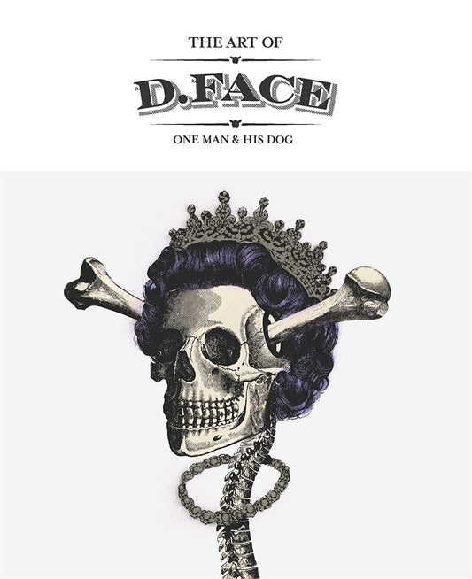 The Art of D*Face: One Man and His Dog - 640