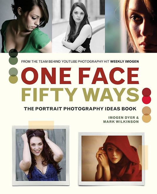 One Face 50 Ways: The Portrait Photography Idea Book - 5884