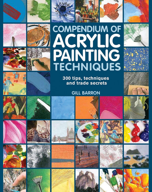 Compendium of Acrylic Painting Techniques - 1585