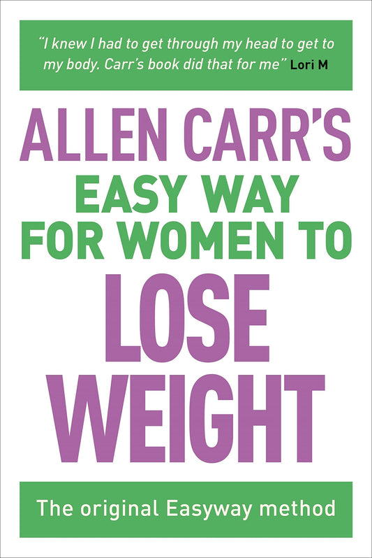 Allen Carr's Easy Way for Women to Lose Weight: The original Easyway method (Allen Carr's Easyway, 7) - 2788