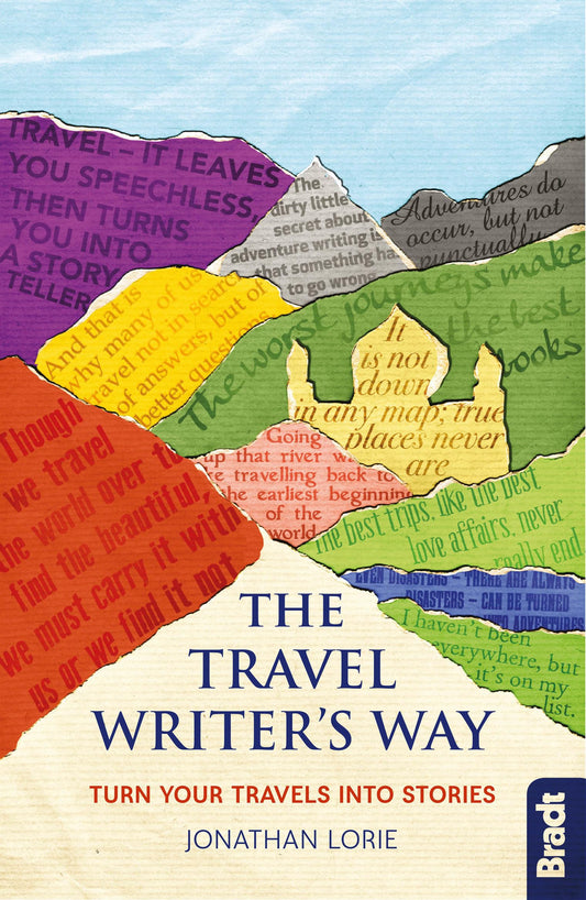 The Travel Writer's Way: Turn Your Travels into Stories (Bradt Travel Guide) - 6577