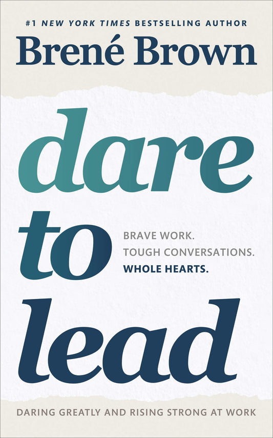 Dare to Lead: Brave Work. Tough Conversations. Whole Hearts. - 8677