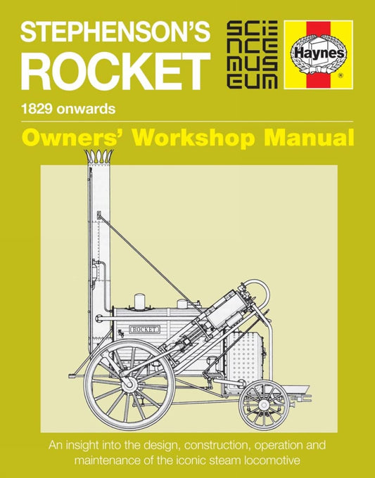 Stephenson's Rocket Manual: 1829 onwards (Owners' Workshop Manual) - 5279