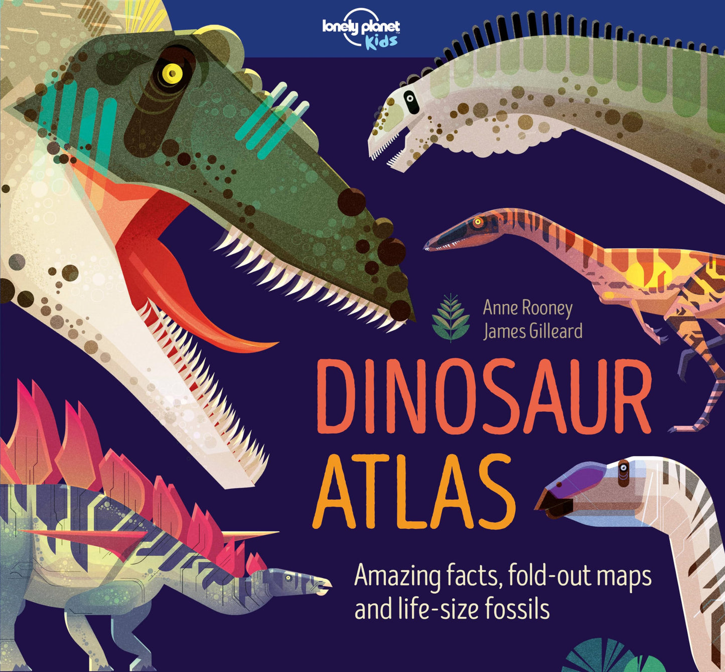 Lonely Planet Kids Dinosaur Atlas: Amazing Facts & Fold Out Maps | Meet Giant Sauropods, Ferocious Theropods & Famous Palaeontologists | Packed with Beautiful Illustrations (Creature Atlas)