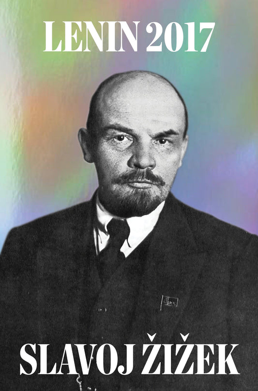 Lenin 2017: Remembering, Repeating, and Working Through - 1912