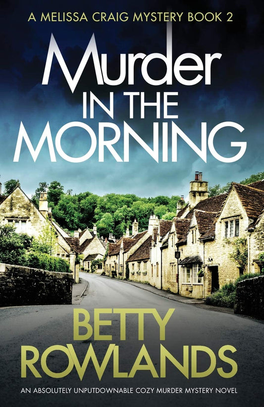 Murder in the Morning: An absolutely unputdownable cozy murder mystery novel (A Melissa Craig Mystery)