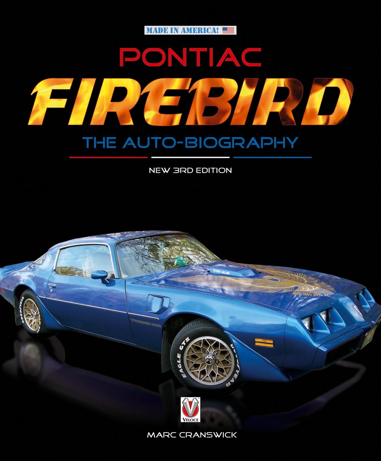Pontiac Firebird - The Auto-Biography: New 3rd Edition (Made in America!)