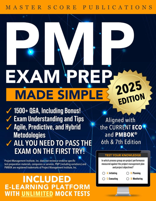PMP Exam Prep Made Simple: Your Comprehensive Guide to PMP Success with Clear Explanations, Practical Q&A, and Everything You Need to Pass with Confidence - 9481