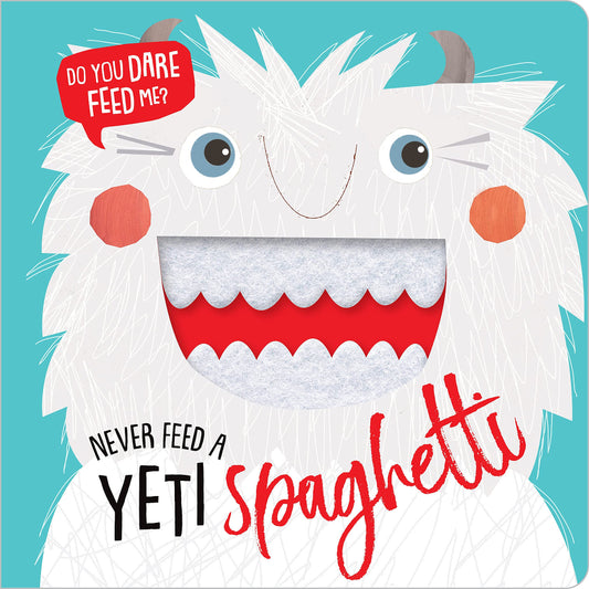 Never Feed a Yeti Spaghetti - 3701