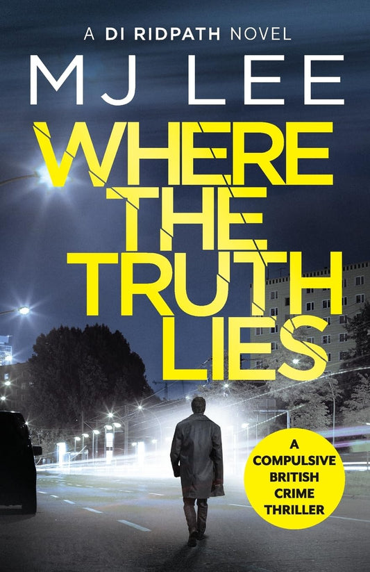 Where The Truth Lies (Di Ridpath Crime Thriller) - 9994