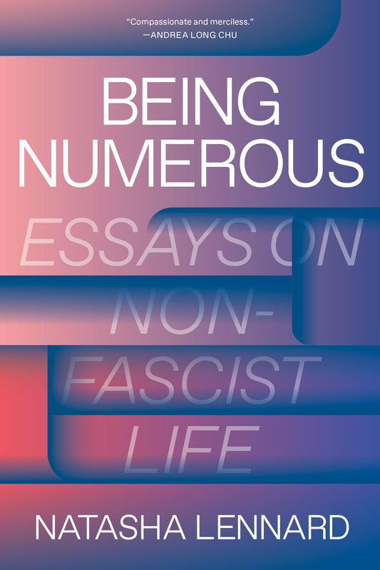 Being Numerous: Essays on Non-Fascist Life - 4262