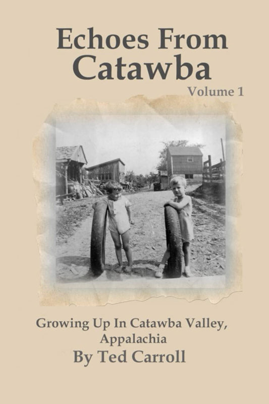 Echoes From Catawba Volume 1: Growing Up In Catawba Valley, Appalachia - 4862
