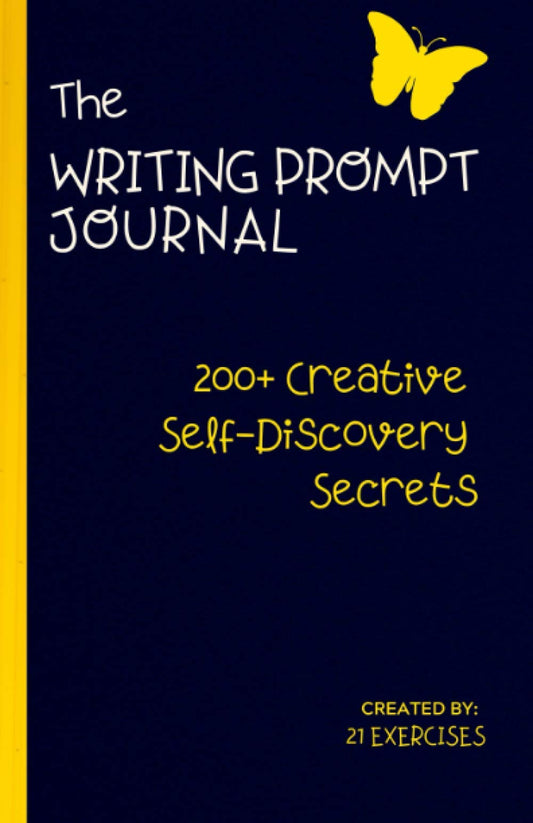 The Writing Prompt Journal: A Creative Self-Discovery Guide (200+ Creative Self-Discovery Secrets) - 3321