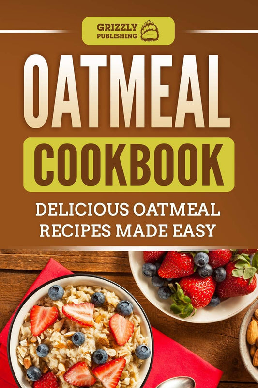 Oatmeal Cookbook: Delicious Oatmeal Recipes Made Easy - 9515