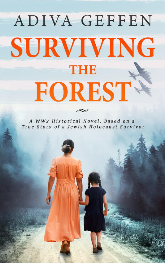 Surviving The Forest (World War II Brave Women Fiction) - 2830