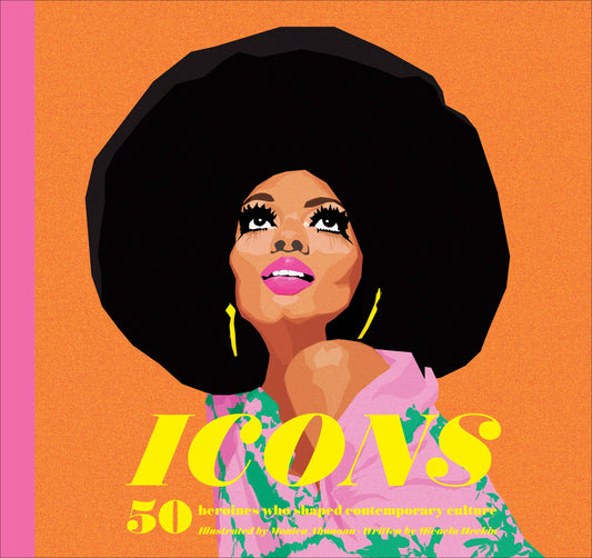 Icons: 50 Heroines Who Shaped Contemporary Culture - 3517