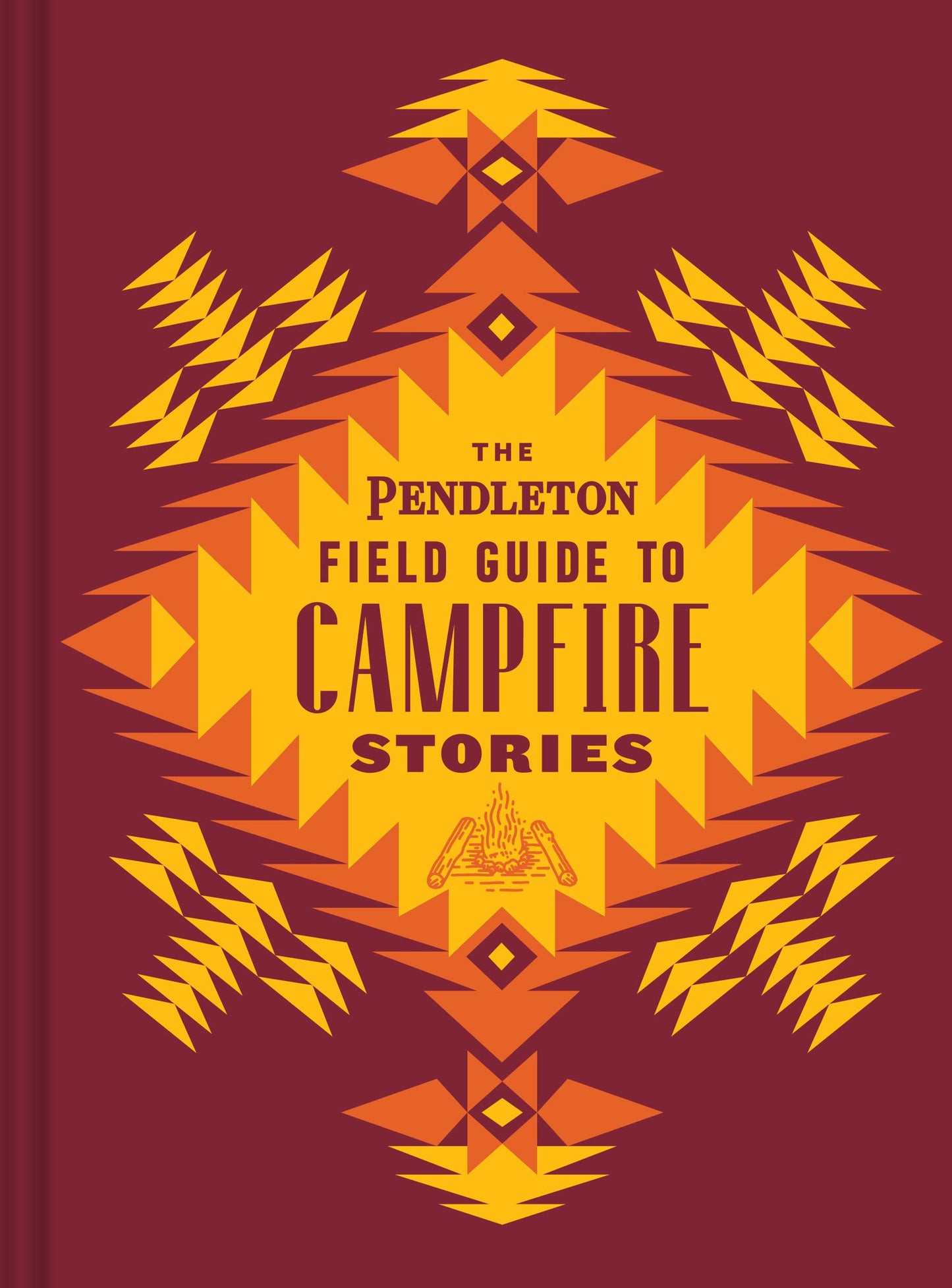 The Pendleton Field Guide to Campfire Stories (Pendleton x Chronicle Books)