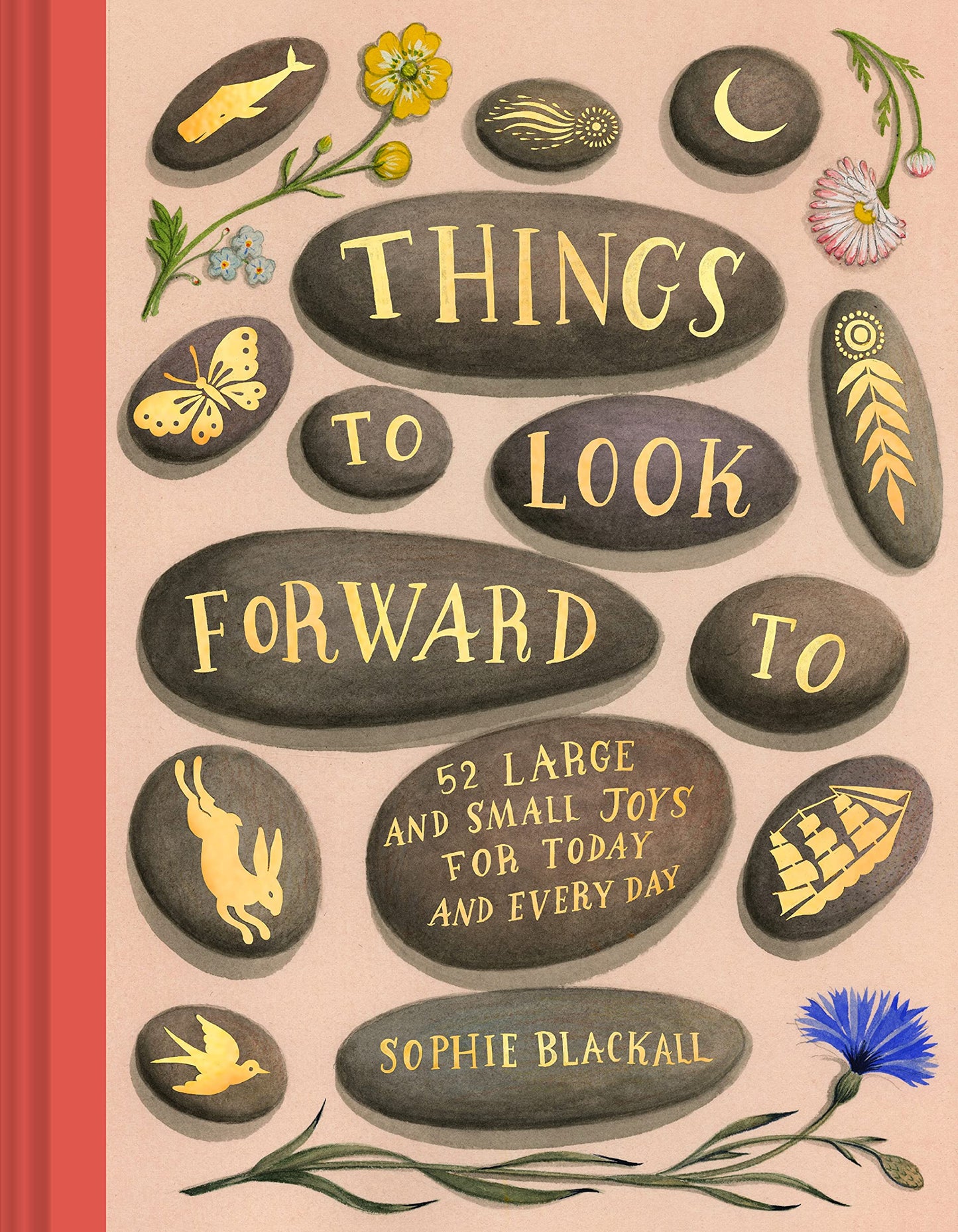 Things to Look Forward To: 52 Large and Small Joys for Today and Every Day - 5219