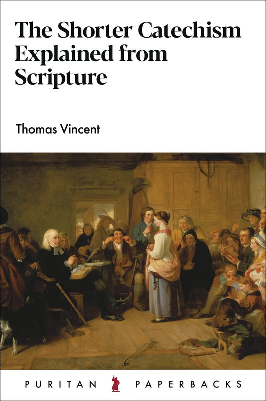The Shorter Catechism Explained (Puritan Paperbacks) - 7672