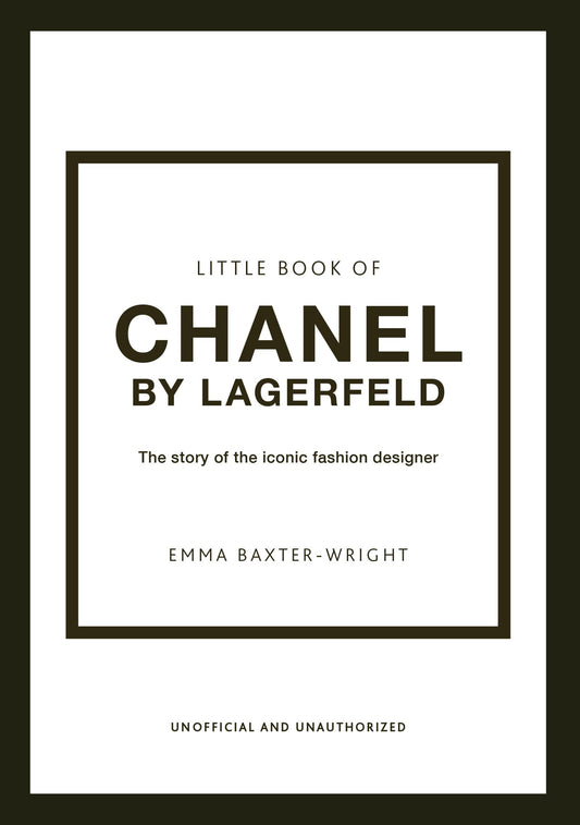The Little Book of Chanel by Lagerfeld: The Story of the Iconic Fashion Designer (Little Books of Fashion, 15) - 1867