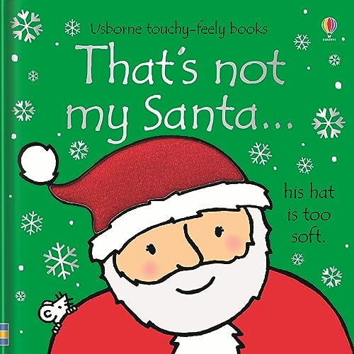That's not my santa.: An Interactive, Sensory Touchy-Feely Holiday Book with Tactile Patches for Babies and Toddlers (THAT'S NOT MY�)