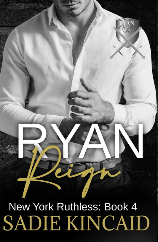 Ryan Reign: A Dark Mafia, Reverse Harem Romance. Book 4 of New York Ruthless - 2084
