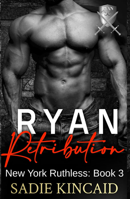 Ryan Retribution: A Dark Mafia, Reverse Harem. Book 3 in New York Ruthless Series - 9435