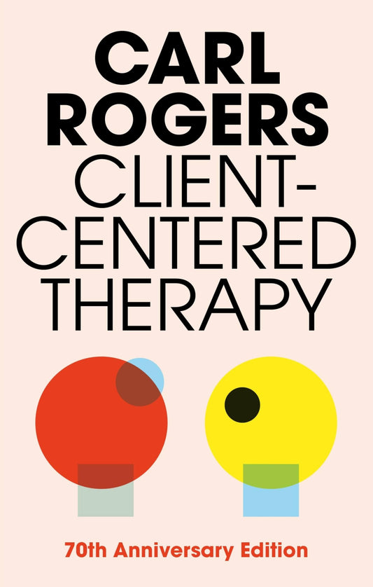 Client-Centered Therapy: Its Current Practice, Implications, and Theory - 1627