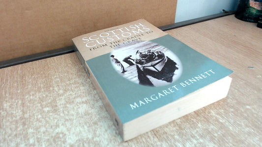 Scottish Customs: From the Cradle to the Grave - 4211