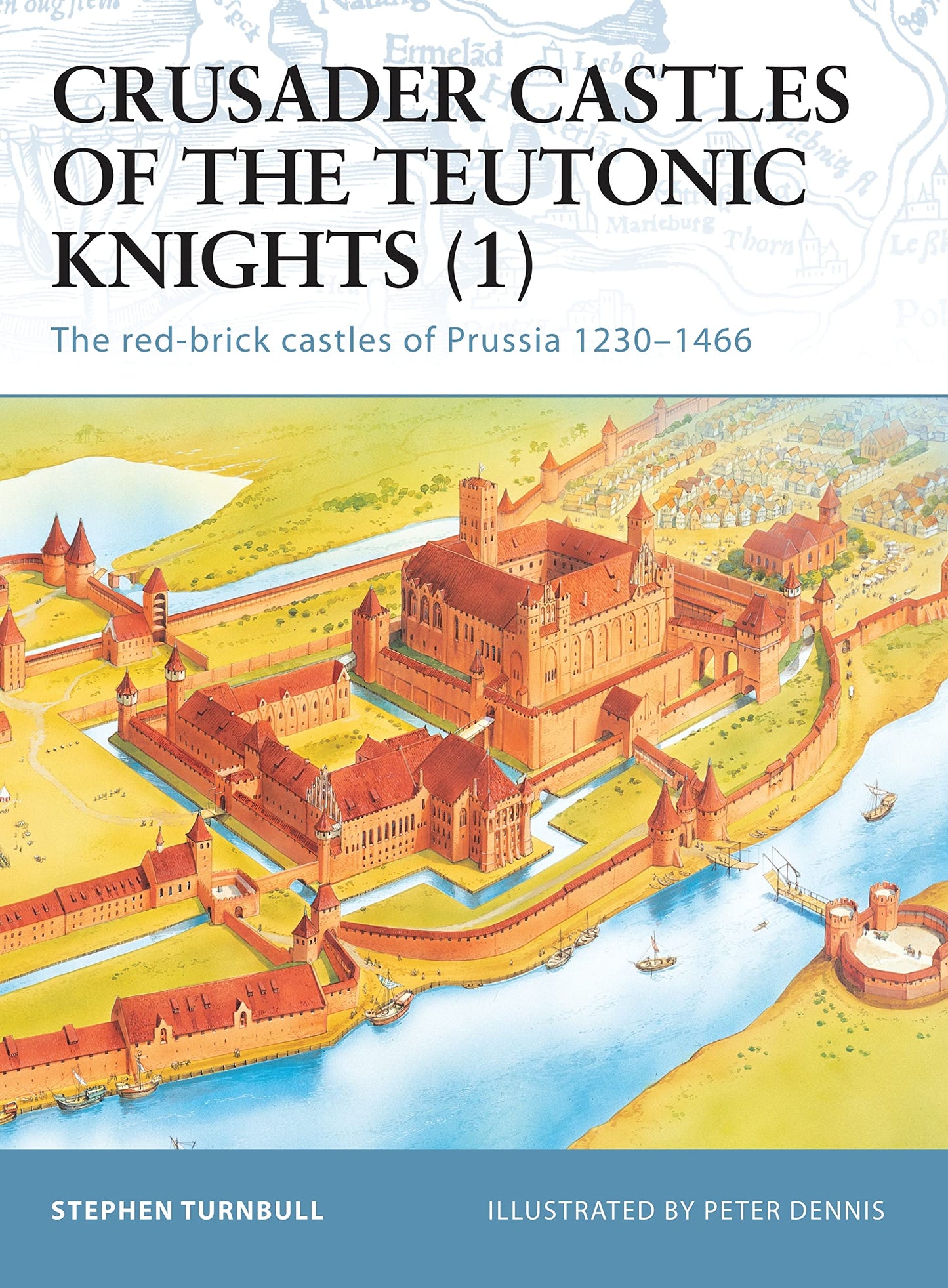 Fortress 11: Crusader Castles of the Teutonic Knights (1) AD - 2589