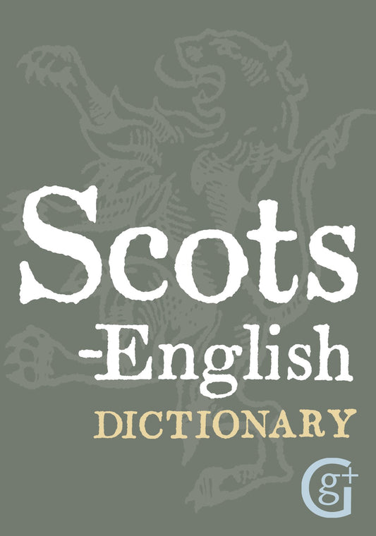 Scots-English, English-Scots Dictionary (English and Scots Edition)