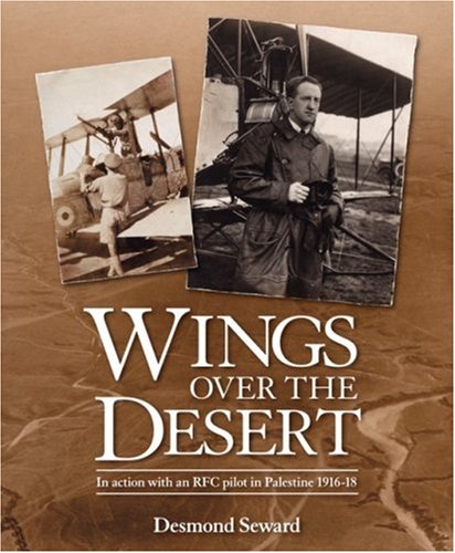Wings over the Desert: In Action With an RFC Pilot in Palestine 1916-18 - 1368