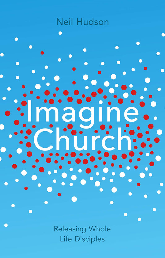 Imagine Church: Releasing Dynamic Everyday Disciples - 977