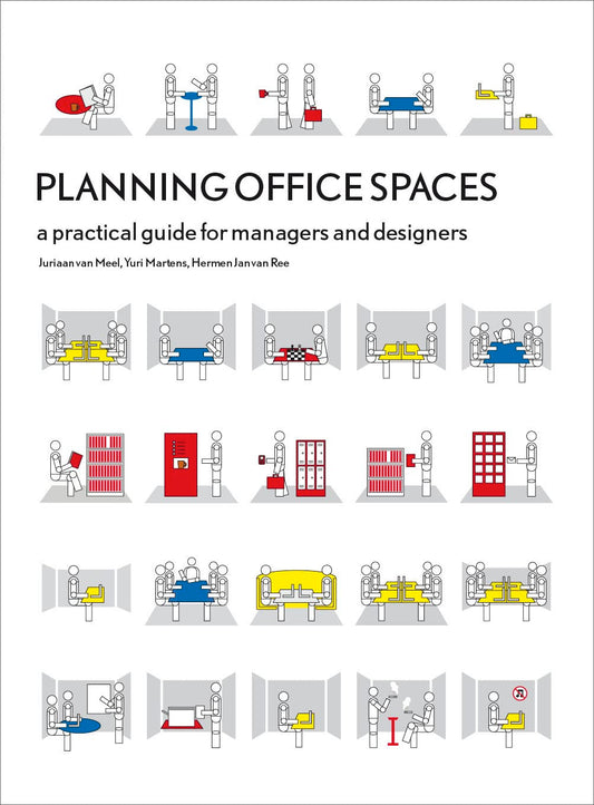 Planning Office Spaces: A Practical Guide for Managers and Designers